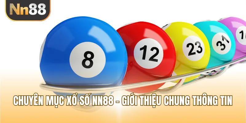 Chuyên mục xổ số NN88 - Giới thiệu chung thông tin